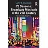 KNYGA Amy S Osatinski 20 Seasons: Broadway Musicals of the 21st Century