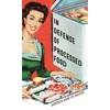 KNYGA Anastacia Marx de Salcedo In Defense of Processed Food