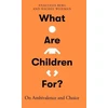 KNYGA Anastasia Berg What Are Children For?