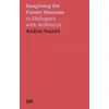 KNYGA Andras Szanto: Imagining the Future Museum