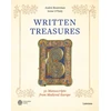 KNYGA Andre Bouwman Written Treasures, 50 Manuscripts from Medieval Europe