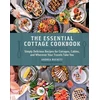 KNYGA Andrea Buckett Essential Cottage Cookbook, Simply Delicious Recipes for Cottages, Cabins, and Wherever Your Travels Take You