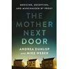 KNYGA Andrea Dunlop Mother Next Door, Medicine, Deception, and Munchausen by Proxy