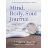 KNYGA Andrea Hayes Mind, Body, Soul Journal