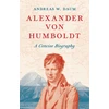 KNYGA Andreas W Daum Alexander von Humboldt