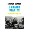 KNYGA Andrei Kurkov Ukraine Diaries