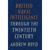 KNYGA Andrew Boyd British Naval Intelligence through the Twentieth Century