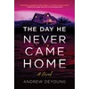 KNYGA Andrew Deyoung The Day He Never Came Home