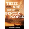 KNYGA Andrew Harding These Are Not Gentle People