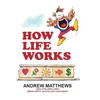 KNYGA Andrew Matthews How Life Works