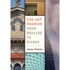 KNYGA Andrew Mcclellan Art Museum from Boullee to Bilbao
