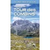 KNYGA Andrew Mccluggage Trekking the Tour Des Combins: Two-Way Guide: 1:40k Mapping; 10 Different Itineraries