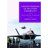 KNYGA Andrew R Curtis Understanding UK Military Capability