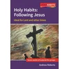 KNYGA Andrew Roberts Holy Habits: Following Jesus