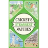 KNYGA Andrew Ward Cricket's Strangest Matches