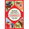 KNYGA Andrew Ward Horse Racing's Strangest Tales