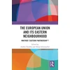 KNYGA Andriy Tyushka European Union and Its Eastern Neighbourhood