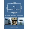 KNYGA Andy Bull A-Z of Bexhill-on-Sea
