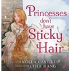 KNYGA Angela Castillo Princesses don't have Sticky Hair