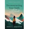 KNYGA Angela J Herrington Deconstructing Your Faith Without Losing Yourself