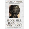 KNYGA Parker If God Still Breathes, Why Can't I?
