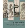 KNYGA Angela Vanhaelen Moving Statues of Seventeenth-Century Amsterdam