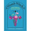 KNYGA Angelica Merritt Womb Witch