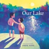 KNYGA Angie Kang Our Lake