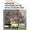 KNYGA Angus Konstam American Privateers of the Revolutionary War
