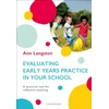 KNYGA Ann Langston Evaluating Early Years Practice in Your School