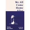 KNYGA Anna Beecher We All Come Home Alive