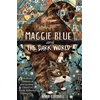 KNYGA Anna Goodall Maggie Mėlyna and the Dark World