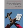 KNYGA Anna Hager Christian-Muslim Relations in the Aftermath of the Arab Spring