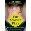 KNYGA Anna Kessel Eat Sweat Play