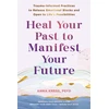 KNYGA Anna Kress Your Past to Manifest Your Future