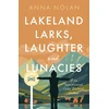 KNYGA Anna Nolan Lakeland Larks, Laughter and Lunacies