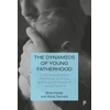 KNYGA Anna Tarrant Dynamics of Young Fatherhood