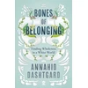 KNYGA Annahid Dashtgard Bones of Belonging