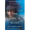 KNYGA Anne Bishop Lady in Glass and Other Stories