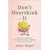 KNYGA Anne Bogel Don't Overthink It, Make Easier Decisions, Stop Second-Guessing, and Bring More Joy to Your Life