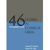 KNYGA Anne H Groton Forty-Six Stories in Classical Greek