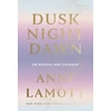 KNYGA Anne Lamott Dusk Night Dawn