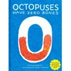 KNYGA Anne Richardson Octopuses Have Zero Bones