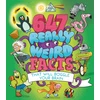 KNYGA Anne Rooney 647 Really Weird Facts That Will Boggle Your Brain