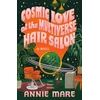 KNYGA Annie Mare Cosmic Love at the Multiverse Hair Salon