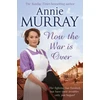 KNYGA Annie Murray Now The War Is Over