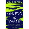 KNYGA Annie Proulx Fen, Bog and Swamp