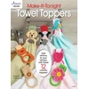 KNYGA Annies Make-It-Tonight: Rankšluostis Toppers