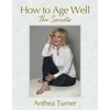KNYGA Anthea Turner How to Age Well