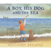 KNYGA Anthony Browne Boy, His Dog and the Sea